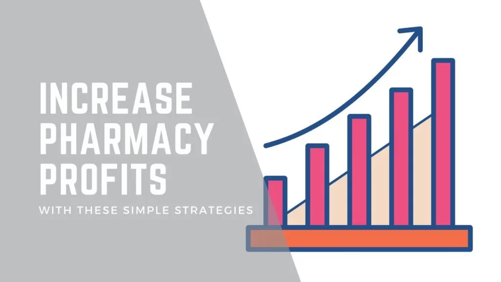 4 Powerful Strategies to Maximize Pharmacy Profitability