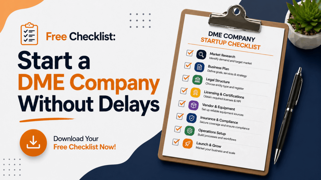 Free Checklist Start a DME Company Without Delays