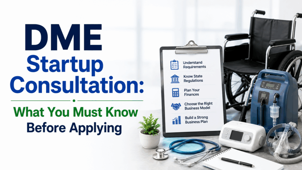 DME Startup Consultation: What You Must Know Before Applying