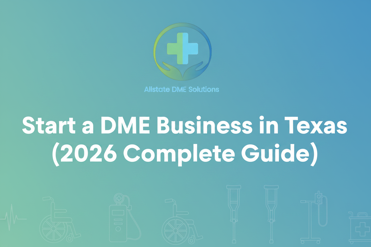 How to Start a DME Business in Texas?